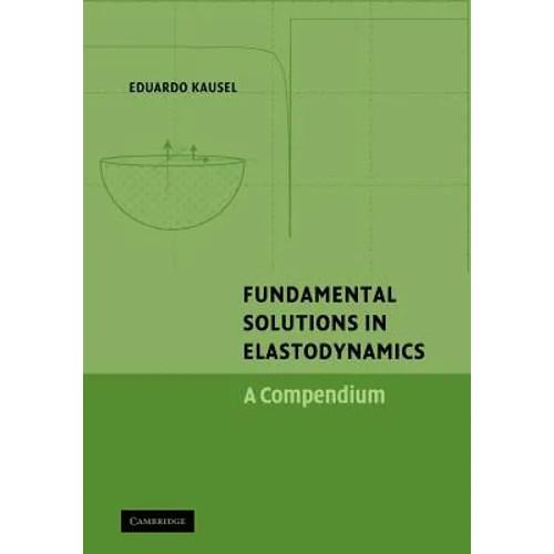 Fundamental Solutions in Elastodynamics: A Compendium - Paperback