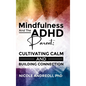 Mindfulness & the ADHD Parent: Cultivating Calm and Building Connection - Hardcover