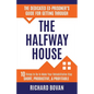 The Dedicated Ex-Prisoner's Guide for Getting Through the Halfway House: 10 Things to Do to Make Your Rehabilitative Stay Short, Productive, & Profita - Paperback