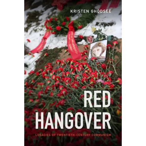 Red Hangover: Legacies of Twentieth-Century Communism - Paperback