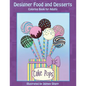 Designer Food and Desserts Coloring Book: A Beautifully Delicious Coloring Experience - Paperback