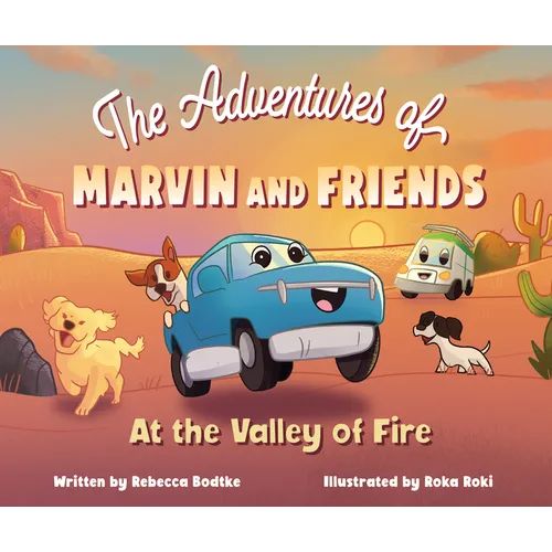The Adventures of Marvin and Friends: At the Valley of Fire - Hardcover