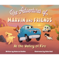 The Adventures of Marvin and Friends: At the Valley of Fire - Hardcover