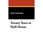 Twenty Years at Hull-House - Hardcover