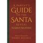 A Parent's Guide to the Santa Reveal: Unwrapping the Magic of Christmas - Paperback