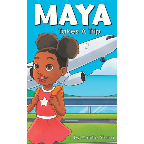 Maya Takes A Trip - Hardcover