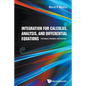 Integration for Calculus, Analysis, and Differential Equations: Techniques, Examples, and Exercises - Paperback