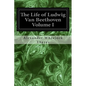 The Life of Ludwig Van Beethoven Volume I - Paperback