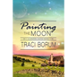 Painting the Moon - Paperback