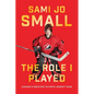 The Role I Played: Canada's Greatest Olympic Hockey Team - Hardcover