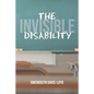 The Invisible Disability - Paperback