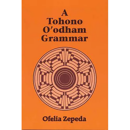 A Tohono O'odham Grammar - Paperback