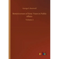 Reminicenses of Sixty Years in Public Affairs: Volume 2 - Paperback