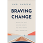 Braving Change - Hardcover