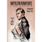 Napoleon Bonaparte: A Play in Six Acts - Paperback