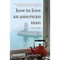 How to Love an American Man: A True Story - Paperback