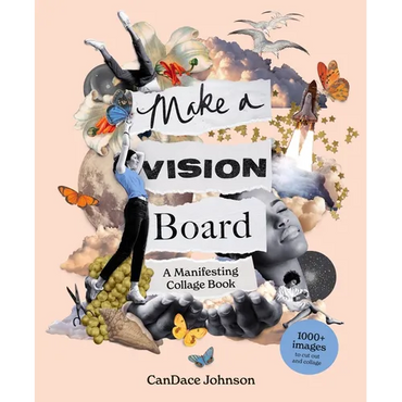 Make a Vision Board: A Manifesting Collage Book - Paperback
