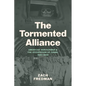 The Tormented Alliance: American Servicemen and the Occupation of China, 1941-1949 - Paperback