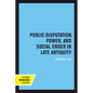 Public Disputation, Power, and Social Order in Late Antiquity: Volume 23 - Paperback