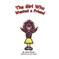 The Girl Who Wanted A Friend - Paperback
