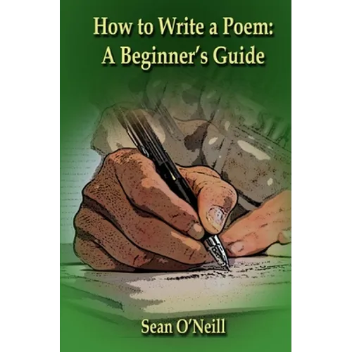 How to Write a Poem: A Beginner's Guide - Paperback