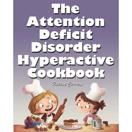 The Attention Deficit Disorder Hyperactive Cookbook - Paperback