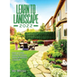 Learn to Landscape 2022: Step-By-Step Guide to Make Your Beautiful Garden - Hardcover