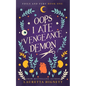 Oops I Ate A Vengeance Demon: A Fun Fast-Paced Urban Fantasy: Foils and Fury Book One - Paperback