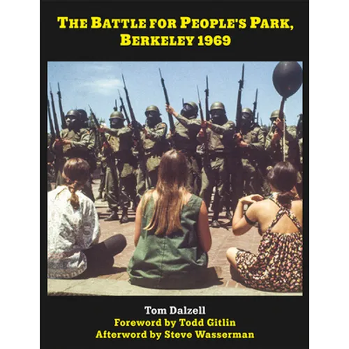 The Battle for People's Park, Berkeley 1969 - Hardcover