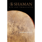 Shaman: Life and Immortality - Paperback