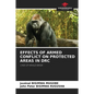 Effects of Armed Conflict on Protected Areas in Drc - Paperback