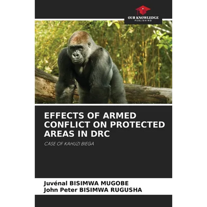Effects of Armed Conflict on Protected Areas in Drc - Paperback