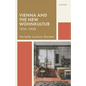 Vienna and the New Wohnkultur, 1918-1938 - Hardcover