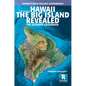 Hawaii the Big Island Revealed: The Ultimate Guidebook - Paperback