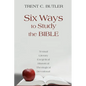 Six Ways to Study the Bible: Textual, Literary, Exegetical, Historical, Theological, Devotionae - Paperback