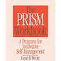 Prism Workbook: A Program for Innovative Self-Management - Paperback