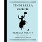Cinderella Liberator - Hardcover
