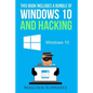 This Books Includes a Bundle of Windows 10 and Hacking - Paperback