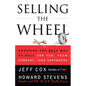 Selling the Wheel: Choosing the Best Way to Sell for You Your Company Your Customers - Paperback