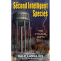 The Second Intelligent Species: The Cyclical Earth - Paperback