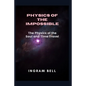 Physics of the Impossible: The Physics of the Soul and Time Travel - Paperback