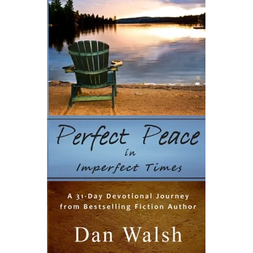 Perfect Peace: in Imperfect Times - Paperback