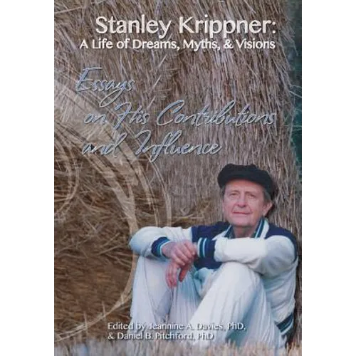 Stanley Krippner: A Life of Dreams, Myths and Visions - Paperback
