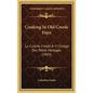 Cooking In Old Creole Days: La Cuisine Creole A L'Usage Des Petits Menages (1903) - Hardcover