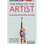 The Mind of the Artist: Personality and the Drive to Create - Hardcover