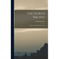 The North Pacific: A Story of the Russo-Japanese War - Hardcover