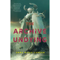 The Archive Undying - Hardcover