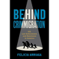 Behind Crimmigration: Ice, Law Enforcement, and Resistance in America - Paperback