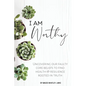 I Am Worthy: Uncovering Our Faulty Core Beliefs to Find Health & Resilience Rooted in Truth - Paperback