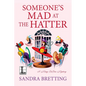Someone's Mad at the Hatter - Paperback